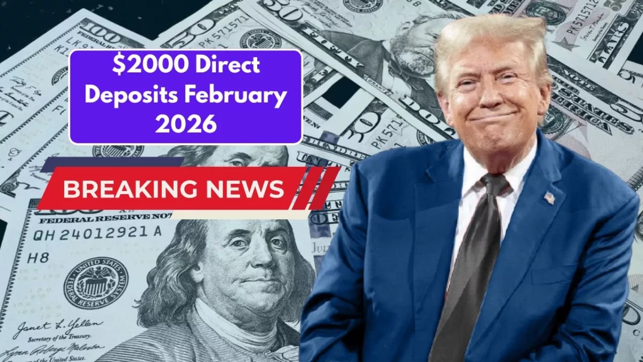 $2,000 Direct Deposits February 2026: Eligibility, Timeline, and Beneficiary Rules